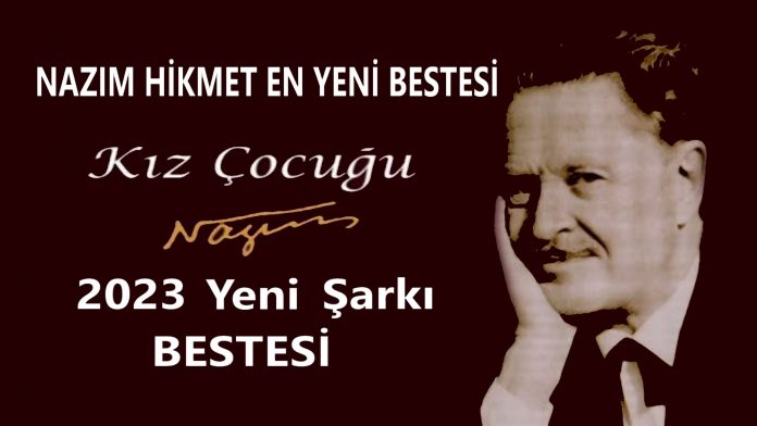 Yeni Beste Kız Çocuğu Şiir NAZIM HİKMET Ran 2023 Son Çıkan Şarkı Besteleri Genç Besteci Güneş Yakartepe Hiroşima Bestesi Kompozitor Türk Bestekar Çocuk Piyano Klasik Güfte Şair Üstat Türkü Eser