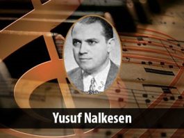 Besteci; Yusuf Nalkesen Kimdir. Müzik Yaşamı, Eserleri Ve En Güzel Besteleri, Türk Sanat Müziği Bestekarı